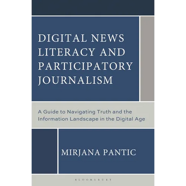 Digital News Literacy and Participatory Journalism: A Guide to Navigating Truth and the Information Landscape in the Digital Age