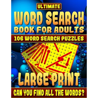 Word Search Book: Ultimate Word Search Books for Adults Large Print: 106 Word Search Puzzles Large Print.: How Much Will You Learn and C