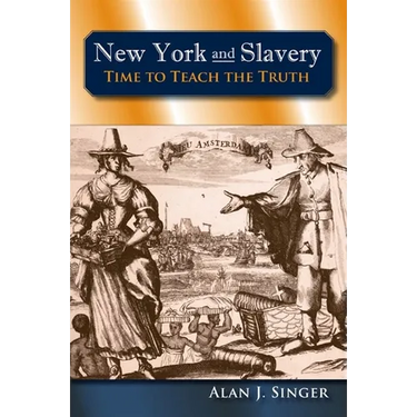 New York and Slavery: Time to Teach the Truth