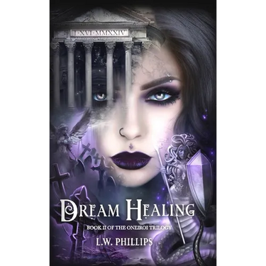 Dream Healing: Book II of the Oneiroi Trilogy