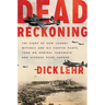 Dead Reckoning: The Story of How Johnny Mitchell and His Fighter Pilots Took on Admiral Yamamoto and Avenged Pearl Harbor