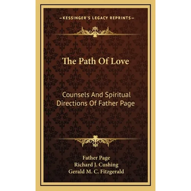 The Path Of Love: Counsels And Spiritual Directions Of Father Page