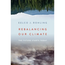 Rebalancing Our Climate: The Future Starts Today