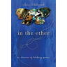 In the Ether: A Memoir of Holding Space