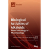 Biological Activities of Alkaloids: From Toxicology to Pharmacology