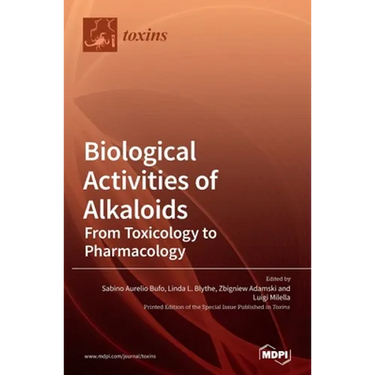 Biological Activities of Alkaloids: From Toxicology to Pharmacology