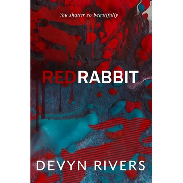 Red Rabbit: You Shatter So Beautifully
