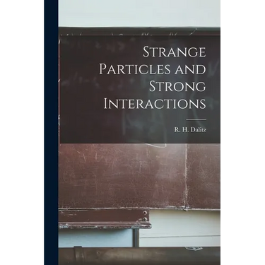 Strange Particles and Strong Interactions
