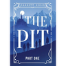 The Pit: Part One