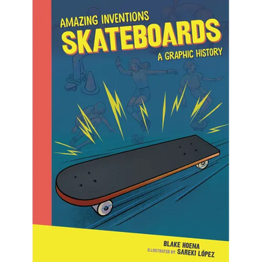 Skateboards: A Graphic History