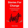 Stories For Change (Book 1): 20 Trusted Stories to Inspire, Heal and Transform