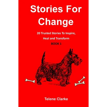Stories For Change (Book 1): 20 Trusted Stories to Inspire, Heal and Transform
