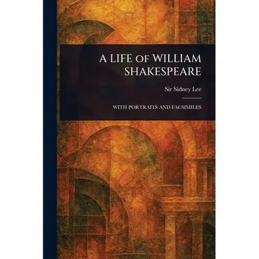 A LIFE of WILLIAM SHAKESPEARE