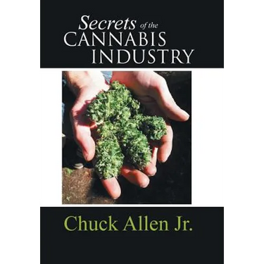 Secrets of the Cannabis Industry