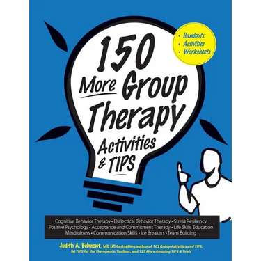 150 More Group Therapy Activities & Tips