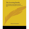 The Levering Family: Or A Genealogical Account Of Wigard Levering And Gerhard Levering, Two Of The Pioneer Settlers Of Roxborough Township,