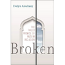 Broken: The Failed Promise of Muslim Inclusion
