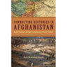 Connecting Histories in Afghanistan: Market Relations and State Formation on a Colonial Frontier