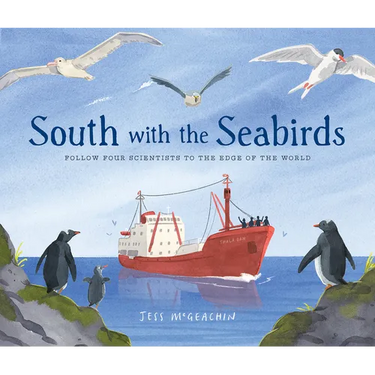South with the Seabirds: Follow Four Scientists to the Edge of the World
