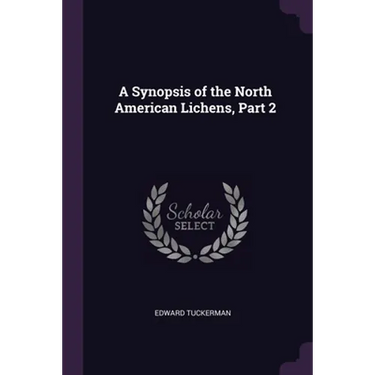 A Synopsis of the North American Lichens, Part 2