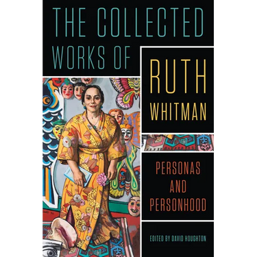 The Collected Works of Ruth Whitman: Personas and Personhood