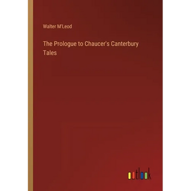The Prologue to Chaucer's Canterbury Tales
