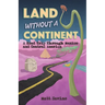 Land Without a Continent: A Road Trip through Mexico and Central America