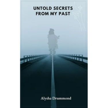 Untold Secrets from My Past