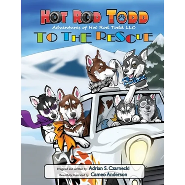 Hot Rod Todd to the Rescue: Adventures of Hot Rod Todd