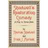 Shadwell's Restoration Comedy: A Play in Three Acts
