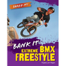 Bank It: Extreme BMX Freestyle
