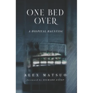 One Bed Over: A Hospital Haunting