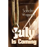 July is Coming