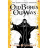Old Bones, Old Ways