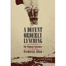 A Decent, Orderly Lynching: The Montana Vigilantes