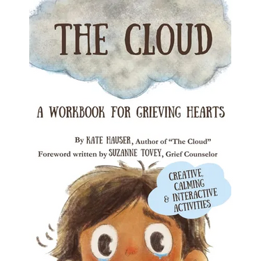 The Cloud: A Workbook for Grieving Hearts