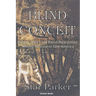 Blind Conceit: Politics, Policy and Racial Polarization: Moving Forward to Save America