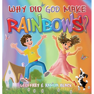 Why Did God Make Rainbows?