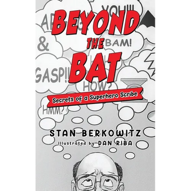 Beyond the Bat: Secrets of a Superhero Scribe