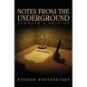 Notes from the Underground: The Scholar's Edition
