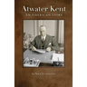 Atwater Kent: An American Story