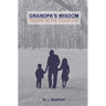 Grandpa's Wisdom: Secrets to the Good Life
