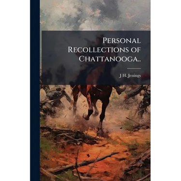 Personal Recollections of Chattanooga..