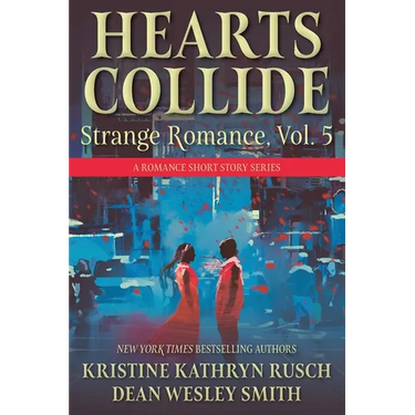 Hearts Collide, Vol. 5: A Strange Romance Short Story Series