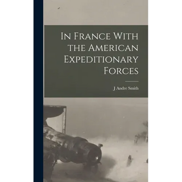 In France With the American Expeditionary Forces