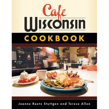 Cafe Wisconsin Cookbook