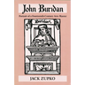 John Buridan: Portrait of a Fourteenth-Century Arts Master