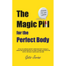 The Magic Pill For The Perfect Body