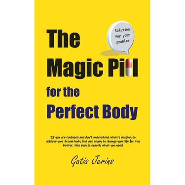 The Magic Pill For The Perfect Body