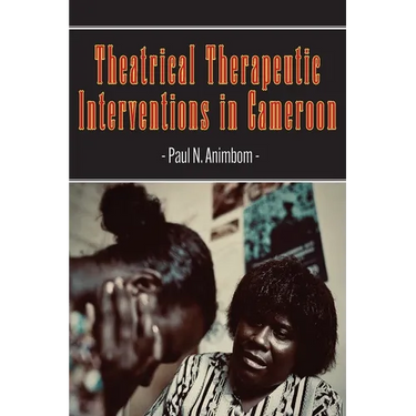 Theatrical Therapeutic Interventions in Cameroon